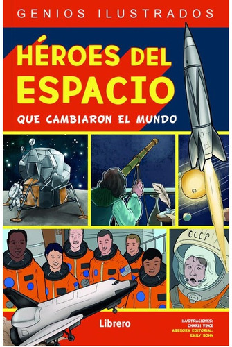 Libro Heroes Del Espacio Que Cambiaron El Mundo