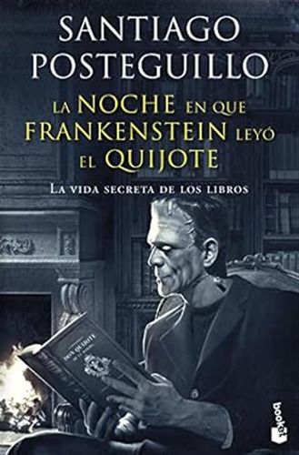 Libro La Noche En Que Frankenstein Leyó El Quijote Original