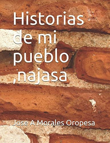 Libro: Historias De Mi Pueblo ,najasa (spanish Edition)