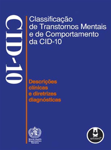 Classificação de Transtornos Mentais e de Comportamento da CID-10, de WORLD HEALTH ORGANIZATION GENEVA (WHO). Editora Artmed, capa dura em português, 2021