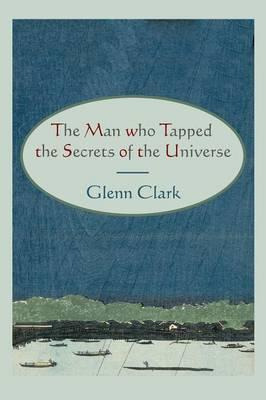 Libro The Man Who Tapped The Secrets Of The Universe - Gl...