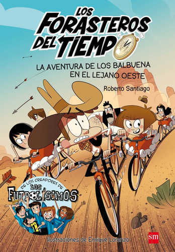 Libro Los Forasteros Del Tiempo 1: La Aventura De Los Bal...