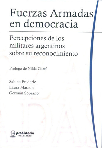 Fuerzas Armadas En Democracia - Frederic, Masson Y Otros