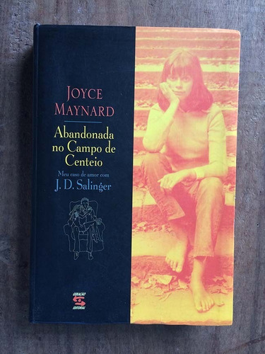 Abandonada No Campo De Centeio - Joyce Maynard