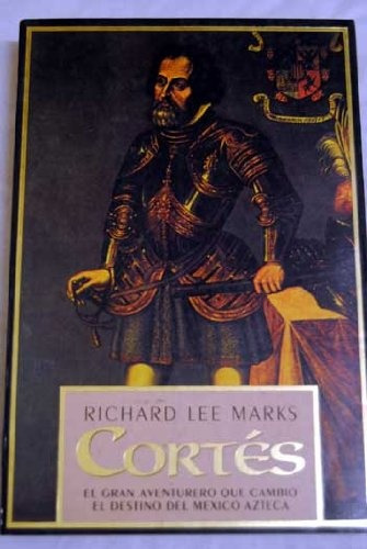 Cortés.. - Richard Lee Marks