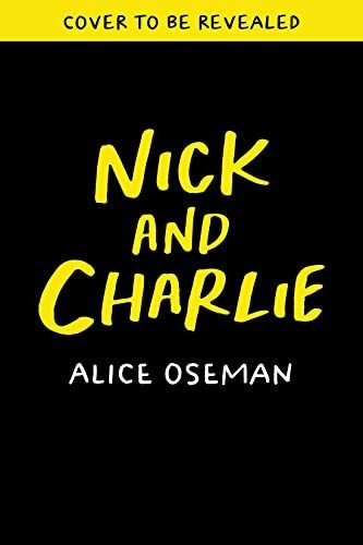 Book : Nick And Charlie - Oseman, Alice