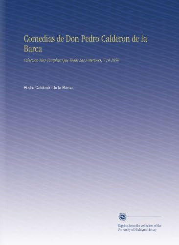 Libro: Comedias De Don Pedro Calderon De La Barca: Coleccion