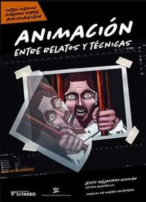 Libro Animacion Entre Relatos Y Tecnicas