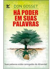 Livro Há Poder Em Suas Palavras - Don Gossett [2010]