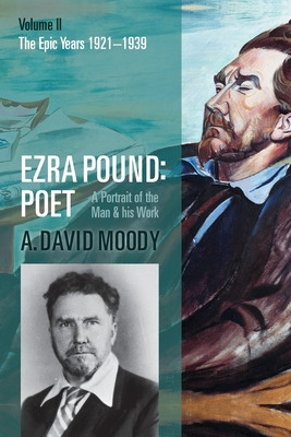Libro Ezra Pound: Poet: Volume Ii: The Epic Years - Moody...