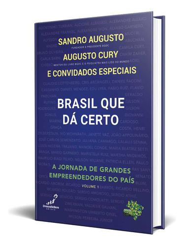 Brasil Que Dá Certo: A Jornada De Grandes Empreendedores Do País, De Sandro Augusto. Dreamsellers Editora, Capa Mole Em Português, 2023