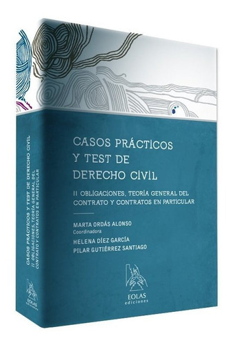 Casos Prãâcticos Y Test De Derecho Civil Ii, De Ordás Alonso, Marta. Editorial Eolas Ediciones, Tapa Blanda En Español