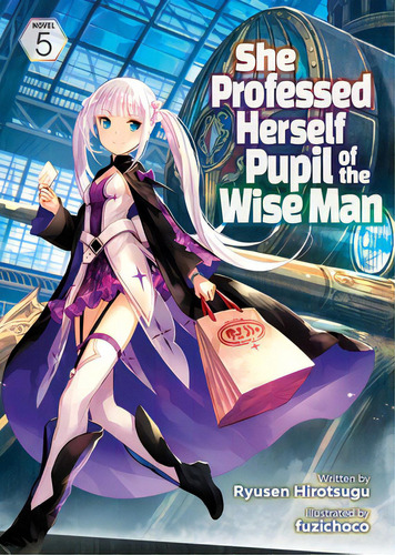 She Professed Herself Pupil Of The Wise Man (light Novel) Vol. 5, De Ryusen Hirotsugu. Editorial Airship, Tapa Blanda En Inglés