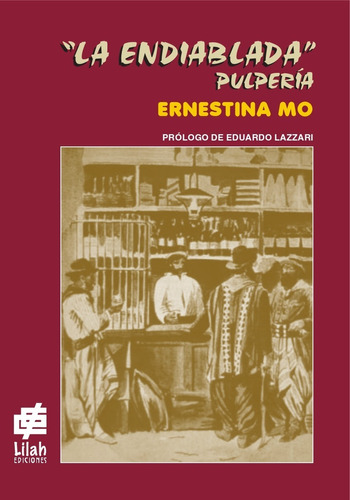 La Endiablada Pulpería De Ernestina Mo, Novela