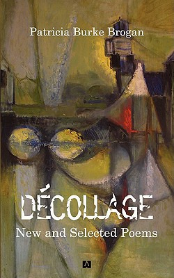 Libro Decollage New And Selected Poems - Burke Brogan, Pa...