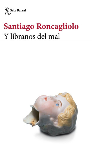 Y Libranos Del Mal - Santiago Roncagliolo