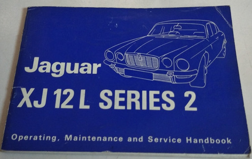 Manual 100% Original De Usuario: Jaguar Xj 12 L Series 2 ´73