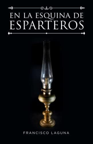 Libro:  En La Esquina De Esparteros (spanish Edition)