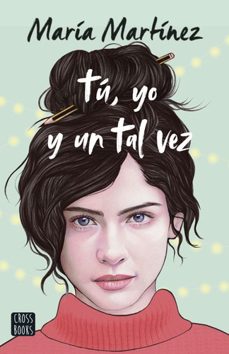 Libro Tú Yo Y Un Tal Vez - María Martínez