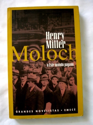 Henry Miller, Moloch O Este Mundo Pagano - L43