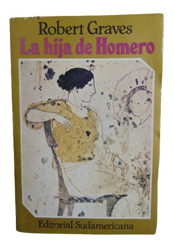 Adp La Hija De Homero Robert Graves / Ed. Sudamericana