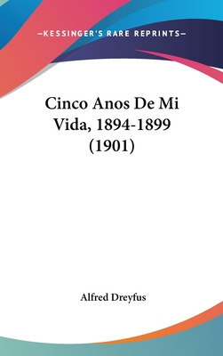 Libro Cinco Anos De Mi Vida, 1894-1899 (1901) - Dreyfus, ...