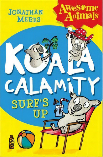 Koala Calamity - Surf's Up!, De Jonathan Meres. Editorial Harpercollins Publishers, Tapa Blanda En Inglés