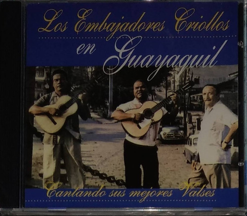 Los Embajadores Criollos - Cantando En Guayaquil