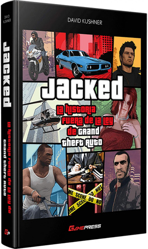 Jacked: La Historia Fuera De La Ley De Grand Theft Auto