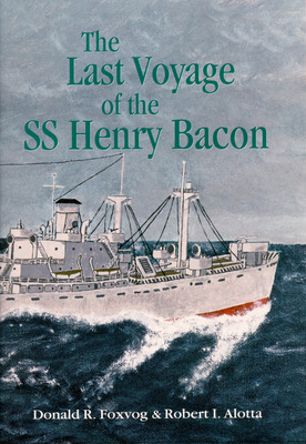 Libro Last Voyage Of The Ss Henry Bacon - Alotta, Robert I.