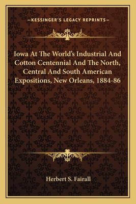 Libro Iowa At The World's Industrial And Cotton Centennia...