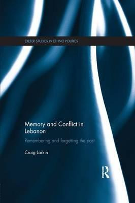Libro Memory And Conflict In Lebanon - Craig Larkin