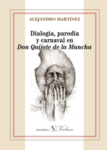 Libro: Dialogía, Parodia Y Carnaval En Don Quijote De La Man