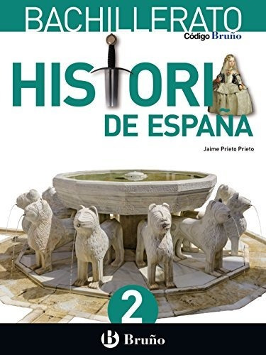 Código Bruño Historia De España 2 Bachillerato - 97884696115