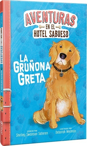 ** Aventuras En El Hotel Sabueso * La Gruñona Greta Sateren