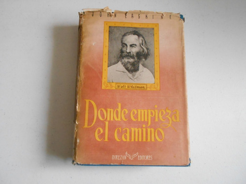 Donde Empieza El Camino.                       John Erskine.