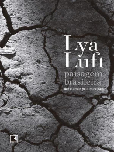 Paisagem brasileira, de Luft, Lya. Editora Record, capa mole, edição 1ª edição - 2015 em português