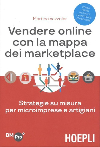 Libro Vendere Online Con La Mappa Dei Marketplace - Vazzoler