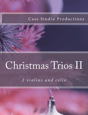 Libro Christmas Trios Ii - 2 Violins And Cello - Case Stu...