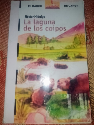 La Laguna De Los Coipos, Libro De Héctor Hidalgo 