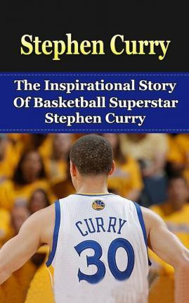 Libro Stephen Curry : The Inspirational Story Of Basketba...
