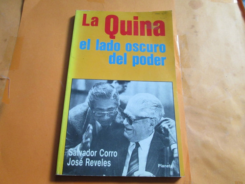 La Quina El Lado Oscuro Del Poder, Salvador Corro, Año 1992 (Usado)