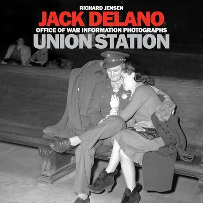 Libro Jack Delano : Union Station - Richard Jensen