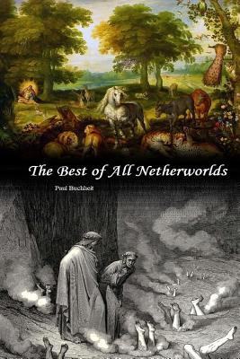 Libro The Best Of All Netherworlds - Buchheit, Paul J.