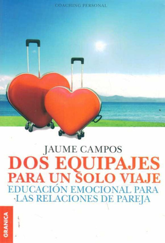 Dos Equipajes Para Un Solo Viaje  - Campos, Jaume