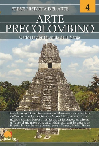 Breve Historia Del Arte Precolombino - Taranilla De La Varga