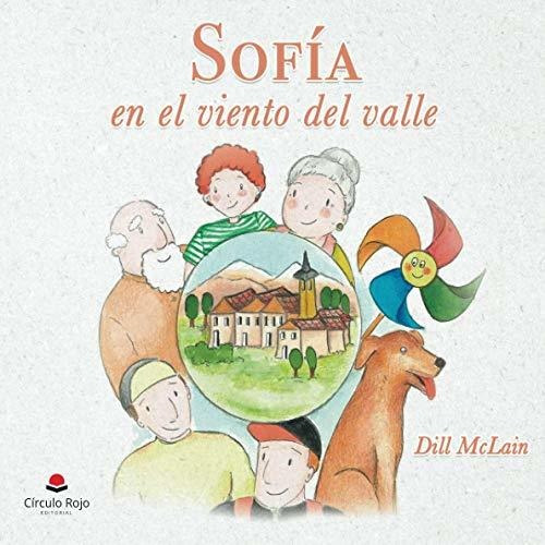 Libro Sofía En El Viento Del Valle Tapa Blanda  De Dill Mcla