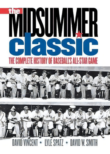 The Midsummer Classic, De David W. Vincent. Editorial University Nebraska Press, Tapa Blanda En Inglés