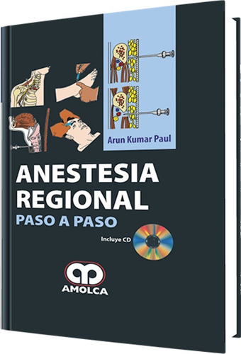 Anestesia Regional. Paso A Paso. Aprende Más Rápidamente.