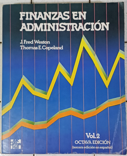 Finanzas En Administración De J. Fred Weston Y Thomas E. Cop